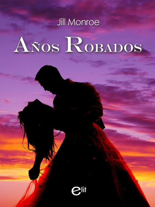 Title details for Años robados by Jill Monroe - Available